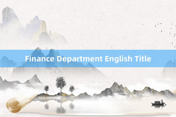 Finance Department English Title
